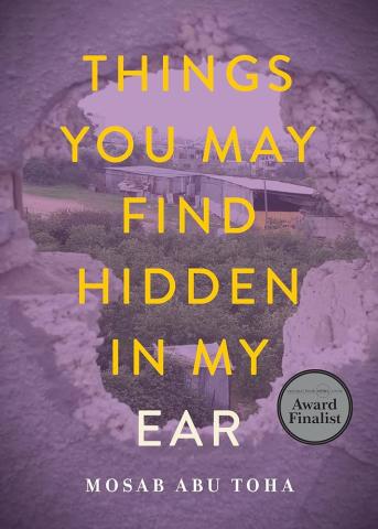 Purple Book cover with yellow and white text: Things You May Find Hidden in My Ear by Mosab Abu Toha