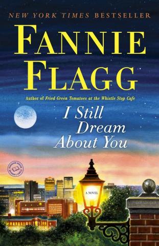 I Still Dream About You by Fannie Flagg