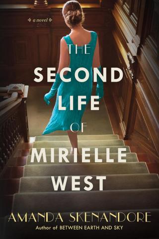 Second Life of Mirielle West by Amanda Skenandore