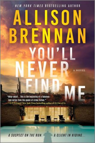 You'll Never Find Me by Allison Brennan