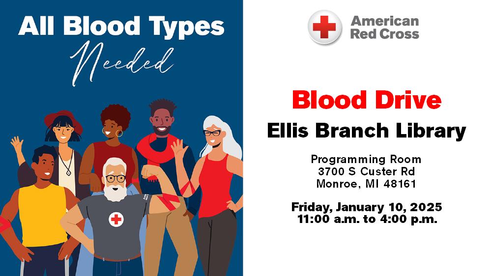 All Blood types needed: donate blood at the Ellis Library and Reference Center 